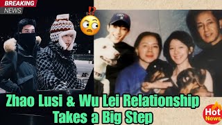 Zhao Lusi’s Parents Meet Wu Lei – Is This the Next Big Step in Their Relationship? 👀