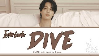 JIMIN - Interlude : Dive (Lirik Terjemahan Indonesia)