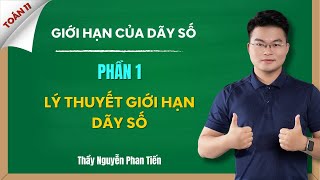 Lý Thuyết Giới hạn dãy số - SGK Mới - Toán 11 || Thầy Nguyễn Phan Tiến