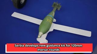 Serbia develops new guidance kit for 120mm mortar rounds