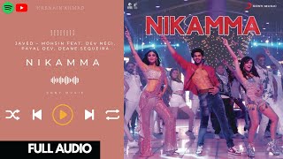 Nikamma (AUDIO) | Javed – Mohsin Feat. Dev Negi, Payal Dev, Deane Sequeira
