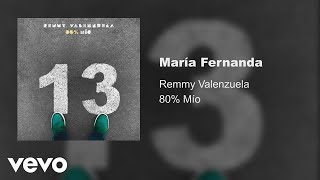 Remmy Valenzuela - María Fernanda (Audio)