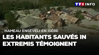 Hameau enseveli en Isère : les habitants sauvés in extremis témoignent
