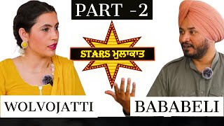 STARS MULAKAT  : Wolvojatti | Baba Beli | Part-2 | Panjabi Vibes Tv