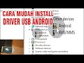 FASTBOOT MODE TIDAK TERBACA,? Ini SOLUSINYA [Cara Install Driver USB ANDROID]