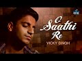 O Saathi Re|Vicky Singh | Kishore Kumar & Amitabh Bachchan | Kalyanji-Anandji | Muqaddar Ka Sikandar