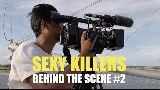 SEXY KILLERS - Behind the Scene (Sampah Kapal)