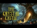 The Crystal Castle: An Enchanting Fairy Tale Adventure | Bedtime Story