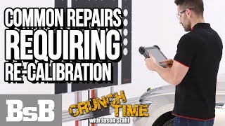Common repairs requiring re-calibration | Crunch Time