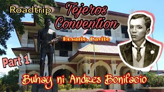 TEJEROS CONVENTION /  ANDRES BONIFACIO- PART 1