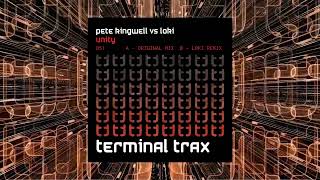 Terminal Trax TT0051c - Pete Kingwell Vs Loki - Unity - Loki Remix - Radio Edit