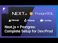 Next.js + Postgres Setup Walkthrough: Dev/Production