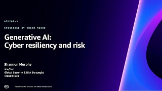 AWS re:Invent 2023 - Generative AI: Cyber resiliency and risk (AIM202)