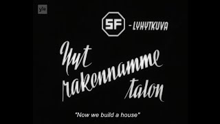 Nyt valmistamme talon (Now we build a house) (1948)