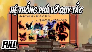 Full | Hệ Thống Phá Vỡ Quy Tắc | HV Vietsub