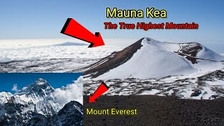 Mount Everest vs Mauna Kea: The True Highest Mountain