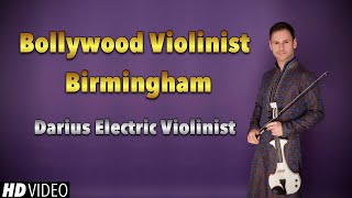 Bollywood Violinist Birmingham | Darius Electric Violinist