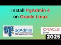 Install & Configure pgAdmin 4 on Oracle Linux 9/8 – Easiest Setup Guide! Connect PostgreSQL | 2025