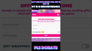 Day 5 see how many offline gift 🎁 I will get #shorts #roblox #plsdonate