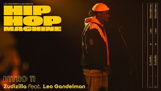 Leo Gandelman apresenta: Hip Hop Machine #21 - Zudizilla - Intro 11