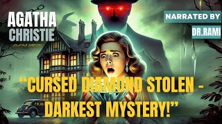 AGATHA CHRISTIE - “STOLEN TREASURE A DEADLY CURSE? POIROT DARKEST CASE!” (Audiobook)