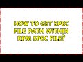 How to get spec file path within rpm spec file? (2 Solutions!!)