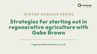 Strategies for starting out in regenerative agriculture with Gabe Brown