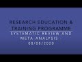 Research Webinar 8th August 2020 - Systematic Review and Meta-Analysis