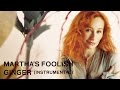 15. Martha's Foolish Ginger (instrumental cover) - Tori Amos