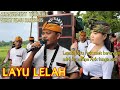 TERBARU‼️Pertama Kali Lagu LAYU LELAH Dibawa Nyongkolan || Suara Guru Mustamin Bikin Candu