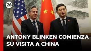 Antony Blinken comienza su visita a China