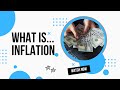 What is Inflation?