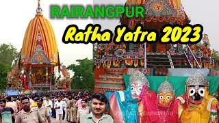 Rairangpur Rath Yatra 2023🙏 !! ବହୁତ ଭିଡ଼ ହେଇଥିଲା ଏଥର ରାଇରଙ୍ଗପୁର ରେ 🇮🇳 !!