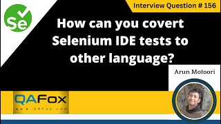 How can you convert Selenium IDE tests to other language (Selenium Interview Question #156)