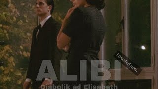 Alibi // Diabolik ed Elisabeth 🖤💜