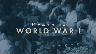 How WWI Changed America: Women in WWI