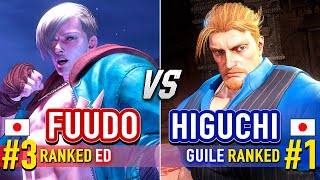 SF6 🔥 FUUDO (#3 Ranked Ed) vs HIGUCHI (#1 Ranked Guile) 🔥 Street Fighter 6 High Level Gameplay