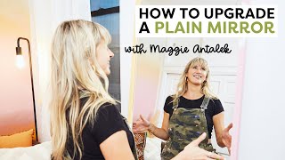 How to Upgrade A Plain Mirror with Maggie Antalek | DIY Geometric Mirror Upgrade