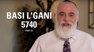 BASI L'GANI 5740 pt. 01 (Ois Aleph, Bais, Gimmel, Daled) | Rabbi Moishe New