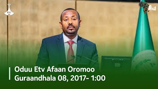 Oduu Etv Afaan Oromoo, Guraandhala 08, 2017- 1:00 etv |Ebc  |Etv Afaan Oromoo| oduu Etv