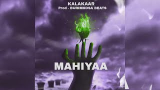 MAHIYAA ll Prod- Burimkosa Beats ll kalakar uk07 ll Rap song