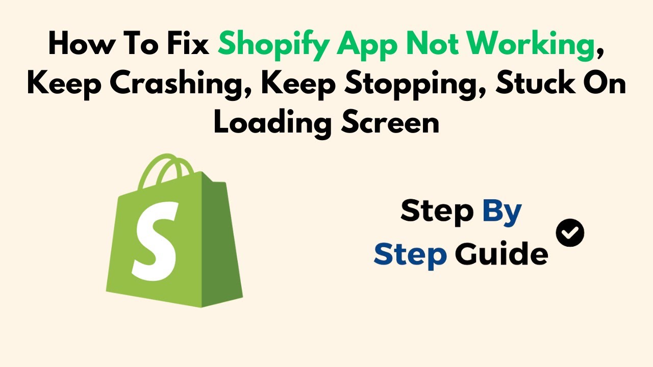 How To Fix Shopify App Not Working Keep Crashing Keep Stopping Stuck