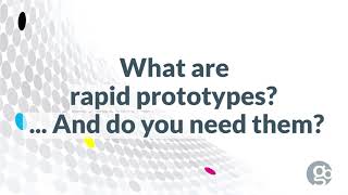 What are rapid prototypes and do you need them?