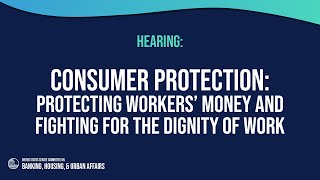 Consumer Protection: Protecting Workers’ Money and Fighting for the Dignity of Work