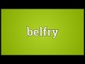 Belfry Meaning