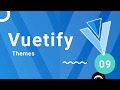 Vuetify Tutorial #9 - Themes