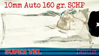 Super Vel Ammunition, 10mm Auto 160 gr. SCHP Gel Test