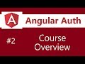 Angular Authentication Tutorial - 2 - Course Overview