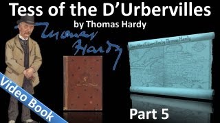 Part 5 - Tess of the d'Urbervilles Audiobook by Thomas Hardy (Chs 32-37)