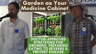 Garden as Your Medicine Cabinet: Prevent \u0026 Reverse Disease Naturally